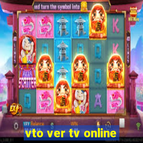 vto ver tv online